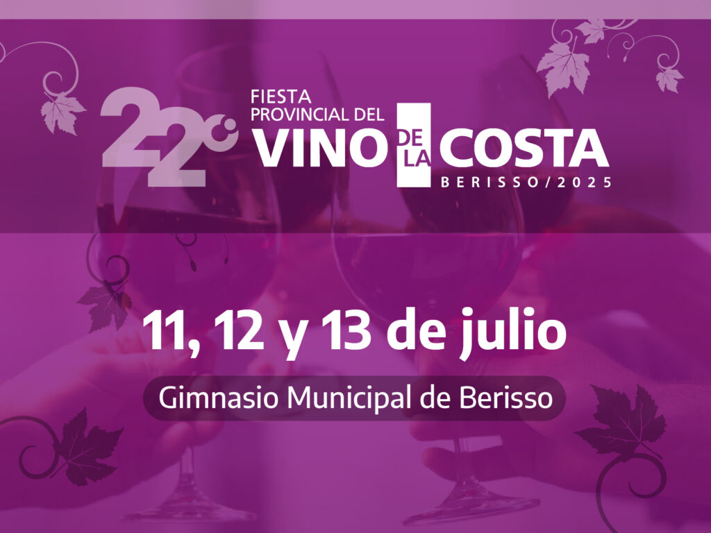 Llega la 22° Fiesta Provincial del Vino de la Costa en Berisso: tradición, cultura y sabores únicos