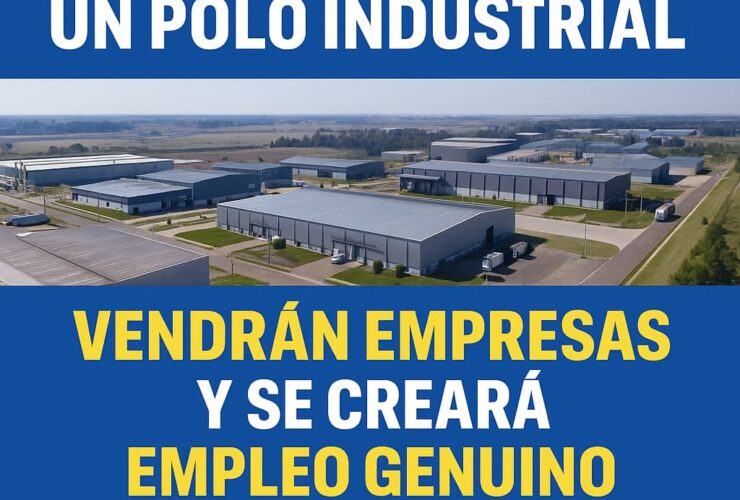 Magdalena avanza hacia la creación de un polo industrial para atraer inversiones y generar empleo genuino
